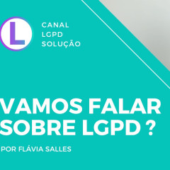 Vamos falar um pouco sobre LGPD?