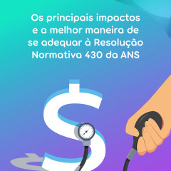 Os principais impactos e a melhor maneira de se adequar à RN 430