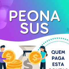 PEONA SUS - Quem paga esta conta?