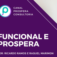 Ainda sobre Prospera + Funcional - Raquel Marimon responde Ricardo Ramos