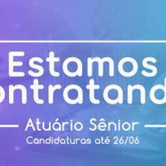 Estamos Contratando - Atuário Sênior