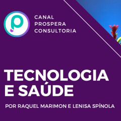 Raquel Marimon e Lenisa Spínola - Tecnologia e Saúde
